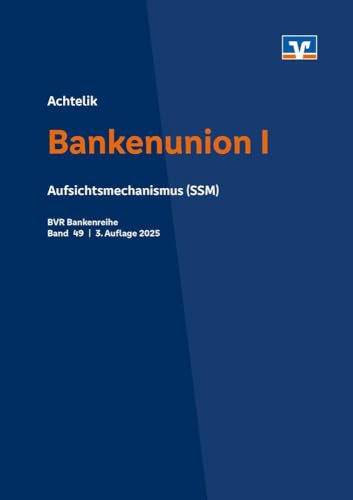 Bankenunion I: Aufsichtsmechanismus (BVR-Bankenreihe)