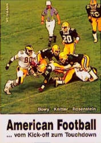 American Football: ... Vom Kick-off zum Touchdown