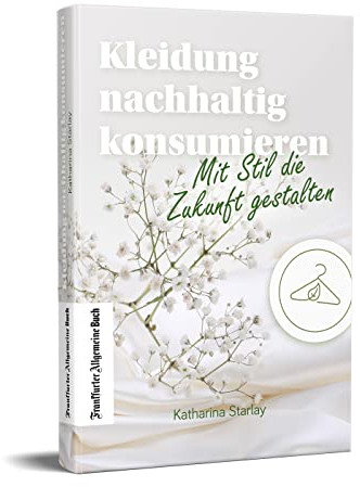 Kleidung nachhaltig konsumieren: Mit Stil die Zukunft gestalten