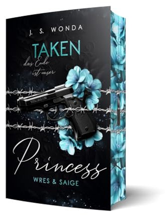 Taken Princess 3: Das Ende ist unser | Mit wunderschönem Farbschnitt