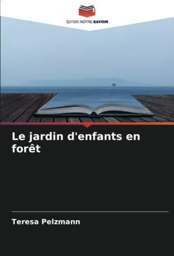 Le jardin d'enfants en forêt