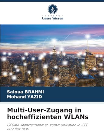 Multi-User-Zugang in hocheffizienten WLANs: OFDMA-Mehrteilnehmer-kommunikation in IEEE 802.11ax HEW