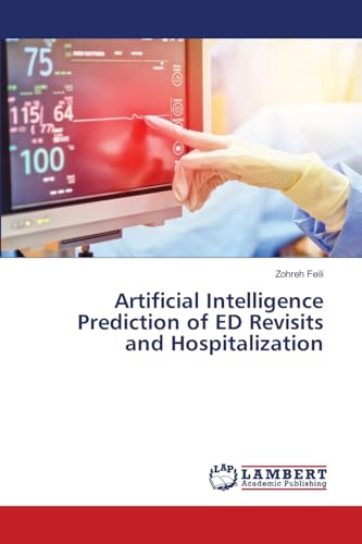 Artificial Intelligence Prediction of ED Revisits and Hospitalization: DE