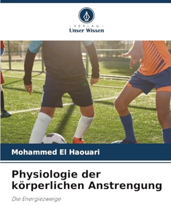 Physiologie der körperlichen Anstrengung: Die Energiezweige