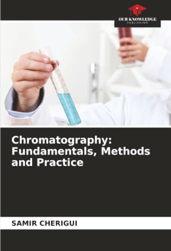 Chromatography: Fundamentals, Methods and Practice: DE