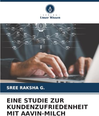 EINE STUDIE ZUR KUNDENZUFRIEDENHEIT MIT AAVIN-MILCH