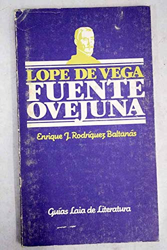 Fuente Ovejuna: Lope de Vega (Guias Laia de literatura)