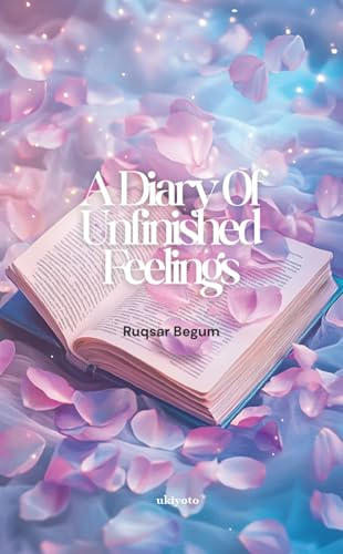 A Diary Of Unfinished Feelings | Of Healing and Acceptance