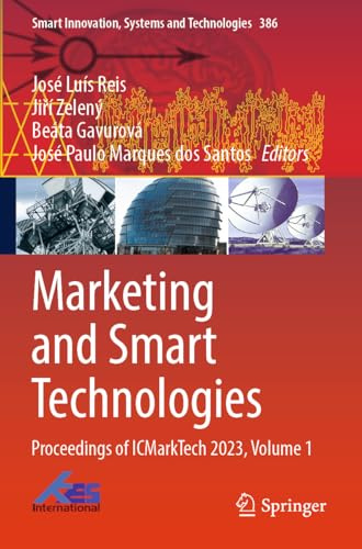 Marketing and Smart Technologies: Proceedings of ICMarkTech 2023, Volume 1 (Smart Innovation, Systems and Technologies, 386)