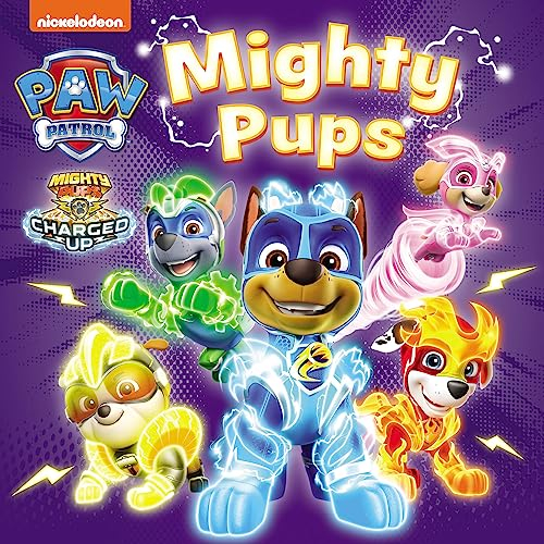 PAW Patrol Mighty Pups Board Book: A colourful superhero board book for children aged 2, 3, 4, 5 based on the Nickelodeon TV Series