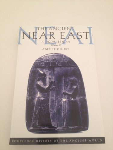 Ancient near East C3000-330 BC (The Ancient near East C3000-330 BC)
