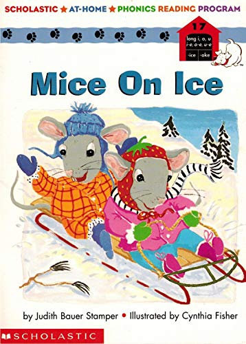 Mice on Ice (Scholastic At-Home Phonics Reading Program, 17)