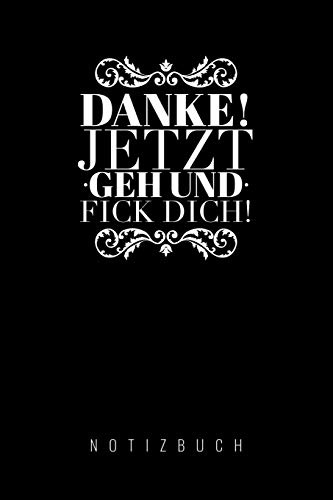 DANKE, JETZT GEH UND F*CK DICH!: A5 Kalender 52 Wochen | Geschenk für Erwachsene | Planer | Tagebuch | Journal | Notizbuch | Stressabbau