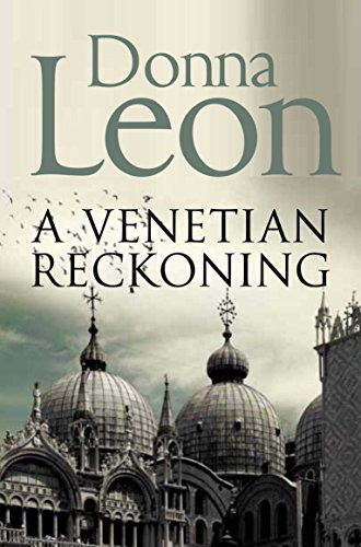 A Venetian Reckoning: Donna Leon: 4 (Commissario Brunetti, 4)