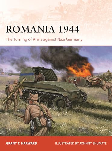Romania 1944: The Turning of Arms against Nazi Germany: 404 (Campaign)