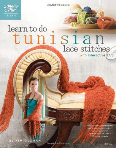 Learn to Do Tunisian Lace Stitches: With Interactive Dvd (Learn to Do, Annie's Attic)