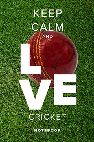 Keep Calm And Love Cricket - Notebook: Blank College Ruled Gift Journal For Writing (Cricketer Gift, Band 2)