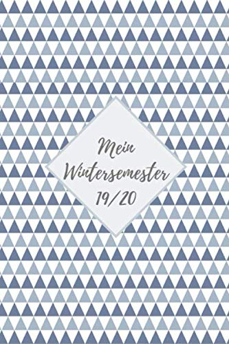 Mein Wintersemester 19/20: Studienplaner für das Wintersemester 19/20 ab Oktober 2019 bis Ende März 2020 I Tägliche Ansicht mit Uhrzeiten I Notizbuch ... im Studium für das Wintersemester