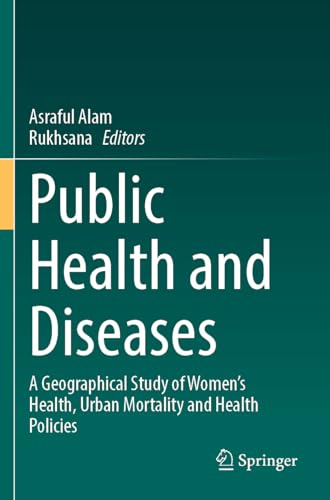 Public Health and Diseases: A Geographical Study of Women's Health, Urban Mortality and Health Policies