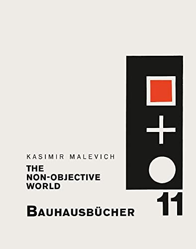 The Non-objective World: Bauhausbücher 11 (Bauhausbücher, 11)