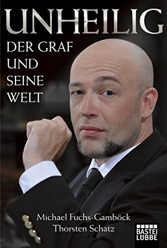 Unheilig: Der Graf und seine Welt (Lübbe Sachbuch)