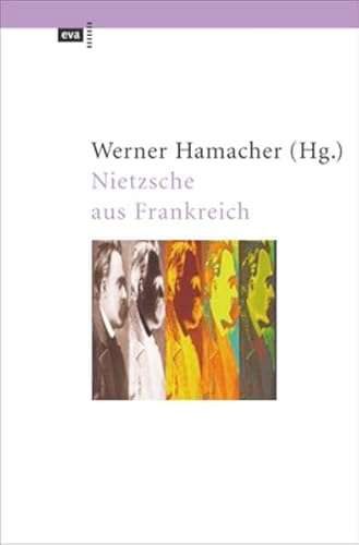 Nietzsche aus Frankreich - Essays von Georges Bataille, Maurice Blanchot, Jacques Derrida, Michel Foucault, Pierre Klossowski, Philippe ... Jean-Luc Nancy und Bernard Pautrat