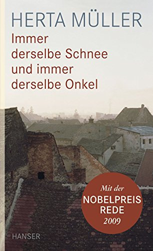 Immer derselbe Schnee und immer derselbe Onkel: Mit der Nobelpreisrede 2009
