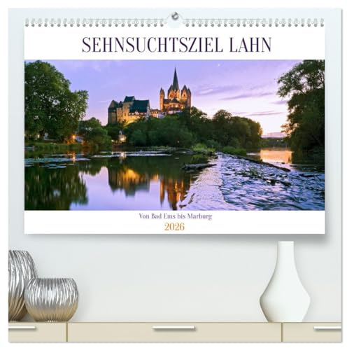 Sehnsuchtsziel Lahn (hochwertiger Premium Wandkalender 2026 DIN A2 quer), Kunstdruck in Hochglanz: Das Lahntal ist mit seinen pittoresken Orten ein ... Wanderer und Genießer (CALVENDO Orte)