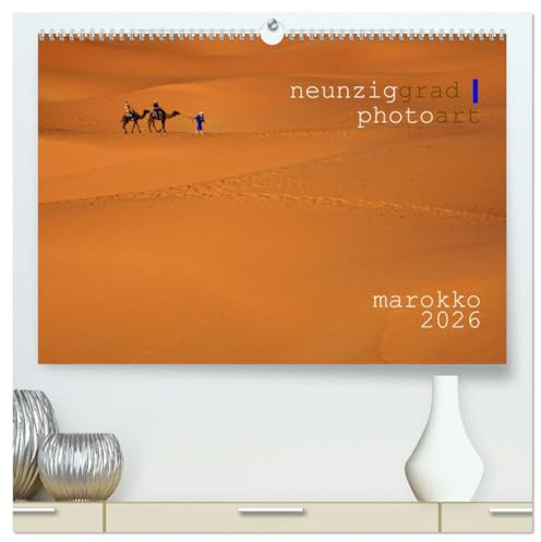neunziggrad I photoart: marokko (hochwertiger Premium Wandkalender 2026 DIN A2 quer), Kunstdruck in Hochglanz: Marokko ist landschaftliche Vielfalt. (CALVENDO Natur)