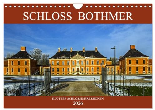 Schloss Bothmer - Klützer Schlossimpressionen (Wandkalender 2026 DIN A4 quer), CALVENDO Monatskalender: Schloss Bothmer - Impressionen eines Schlosses ... - niederländischen Schlosses. (CALVENDO Orte)