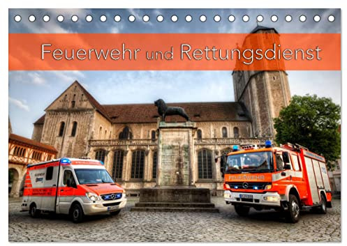 Feuerwehr und Rettungsdienst (Tischkalender 2026 DIN A5 quer), CALVENDO Monatskalender: Einsatzfahrzeuge aus Feuerwehr und Rettungsdienst (CALVENDO Technologie)