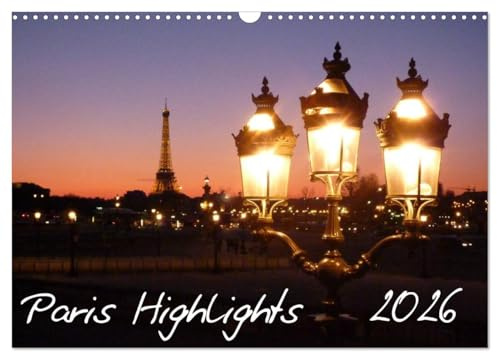 Paris Highlights Wandkalender 2026 DIN A3 quer (Wandkalender 2026 DIN A3 quer), CALVENDO Monatskalender: Paris Wandkalender A3 mit Highlights der französischen Hauptstadt (CALVENDO Orte)