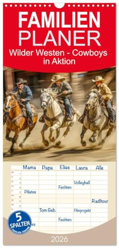 Familienplaner 2026 - Wilder Westen - Cowboys in Aktion mit 5 Spalten (Wandkalender, 21 cm x 45 cm), CALVENDO: Der Geist des Wilden Westens (CALVENDO Menschen)