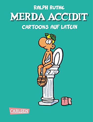 Merda accidit!: Cartoons auf Latein
