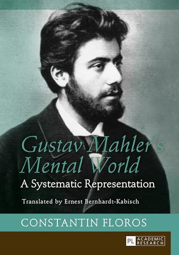 Gustav Mahler’s Mental World: A Systematic Representation. Translated by Ernest Bernhardt-Kabisch