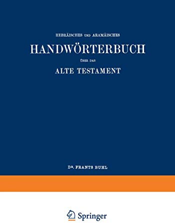Wilhelm Gesenius’ Hebräisches und Aramäisches Handwörterbuch über das Alte Testament