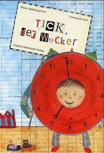 Tick, der Wecker (Edition Reinhardt Junior)