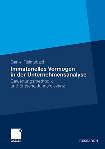 Immaterielles Vermögen in der Unternehmensanalyse: Bewertungsmethodik und Entscheidungsrelevanz