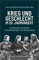 Krieg und Geschlecht im 20. Jahrhundert: Interdisziplinäre Perspektiven zu Geschlechterfragen in der Kriegsforschung (Historische Geschlechterforschung)