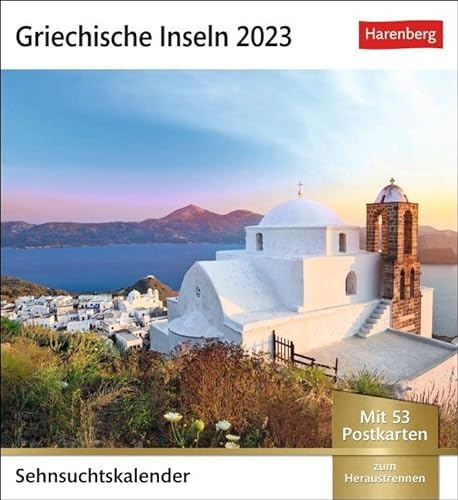 Griechische Inseln Sehnsuchtskalender 2023. Reise-Kalender mit 12 atemberaubenden Postkarten der schönsten Plätze Griechenlands. Postkartenkalender 2023. 16x17,5 cm.: Wochenkalender mit 53 Postkarten