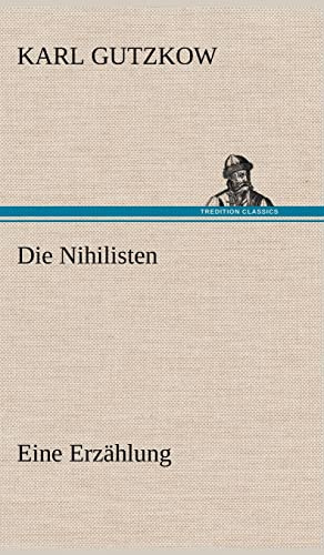 Die Nihilisten: Eine Erzählung