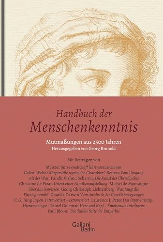 Handbuch der Menschenkenntnis: Mutmaßungen aus 2500 Jahren