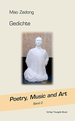 Mao Zedong: Gedichte (Poetry, Music and Art)
