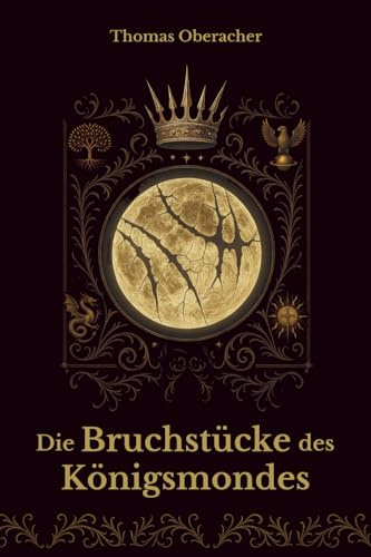 Die Bruchstücke des Königsmondes