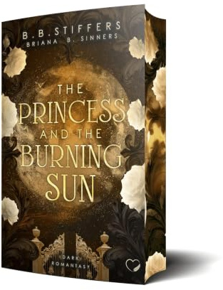 The Princess and the Burning Sun: Dark Romantasy (Nachtlicht-Reihe)