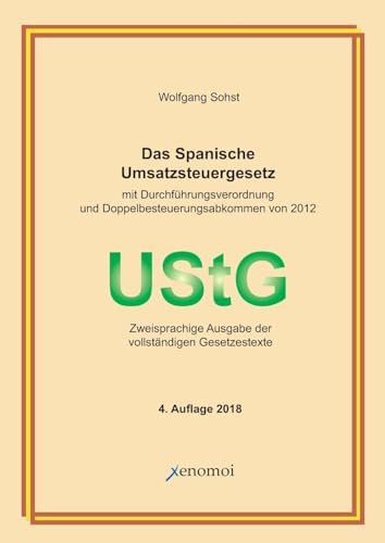 Das spanische Umsatzsteuergesetz (mit Durchführungsverordnung): Vollständiger, zweisprachiger Gesetzestext: Zweisprachige Ausgabe der vollständigen Gesetzestexte
