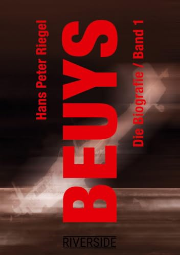 BEUYS - DIE BIOGRAFIE BAND 1: NEUAUSGABE
