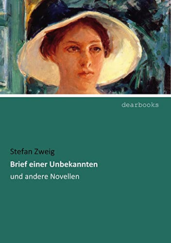 Brief einer Unbekannten: und andere Novellen