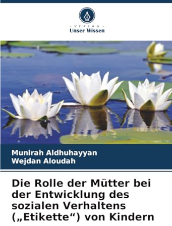 Die Rolle der Mütter bei der Entwicklung des sozialen Verhaltens („Etikette“) von Kindern