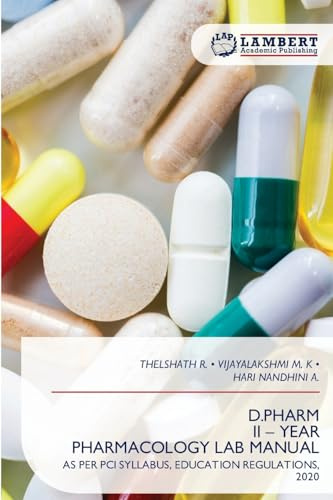 D.PHARM II – YEAR PHARMACOLOGY LAB MANUAL: AS PER PCI SYLLABUS, EDUCATION REGULATIONS, 2020
